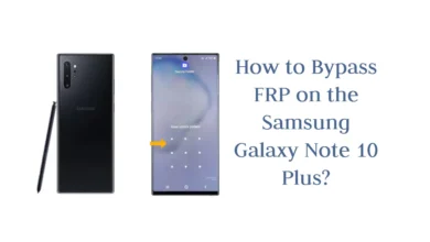 Bypass FRP on the Samsung Galaxy Note 10 Plus