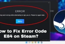 Fix Error Code E84 on Steam