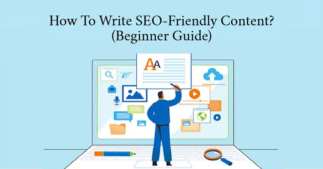 How To Write Seo Friendly Content Beginner Guide Seo And Tech News