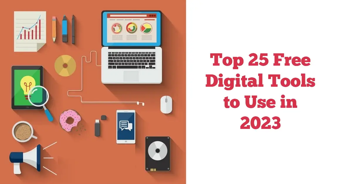 Top 25 Free Digital Tools To Use In 2023 - SEO & Tech News