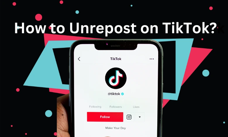 How to un repost on TikTok