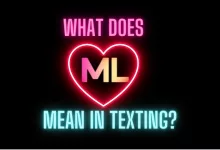 What Does ml Mean in Texting