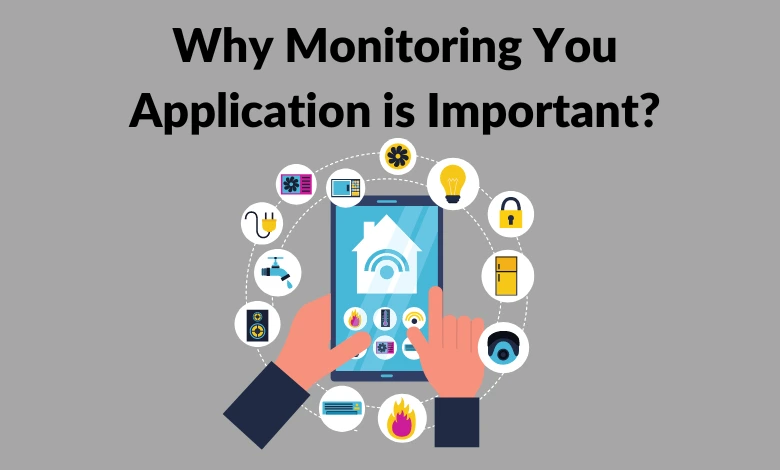 Why Monitoring You Application is Important