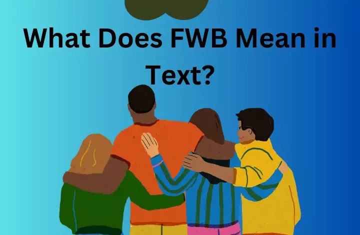 What Does FWB Mean in Text