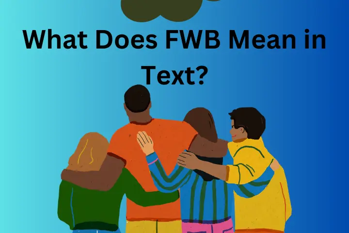 What Does FWB Mean In Text SEO Tech News